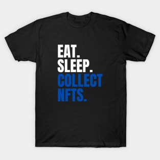 Eat Sleep Collect NFTs T-Shirt